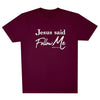 Jesus Said Tee