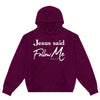 Jesus Said Hoodie