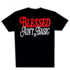 Blessed Ain't Basic Tee