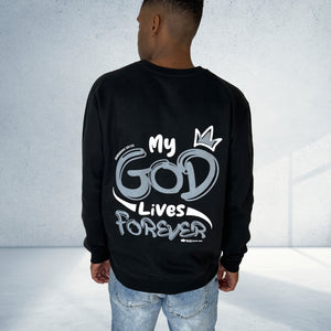 My God Lives Forever Sweatshirt