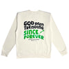 GOD Been Trending Since Forever Sweatshirt